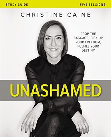 Unashamed Bible Study Guide