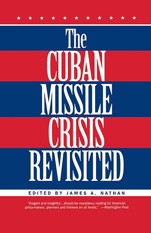 The Cuban Missile Crisis Revisited