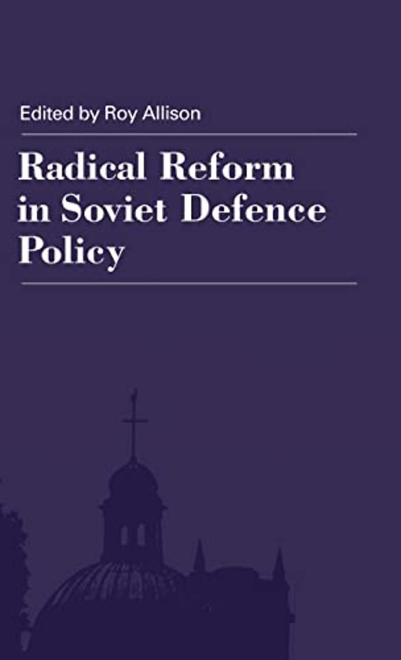 Radical Reform in Soviet Defence Policy
