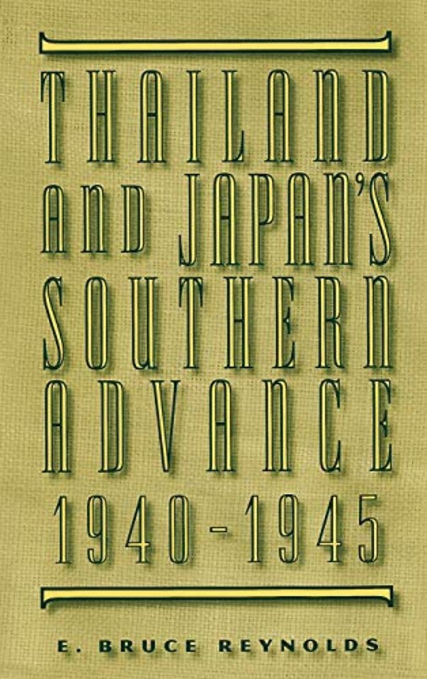 Thailand and Japan's Southern Advance, 1940-1945