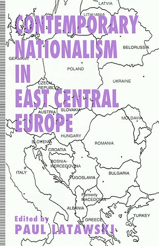 Contemporary Nationalism in East Central Europe