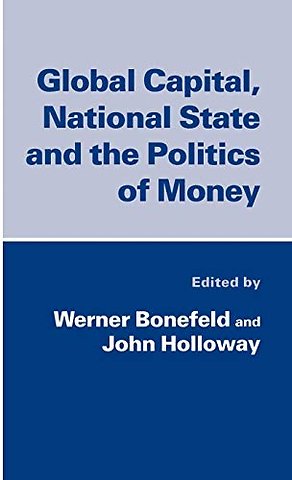 Global Capital, National State and the Politics of Money