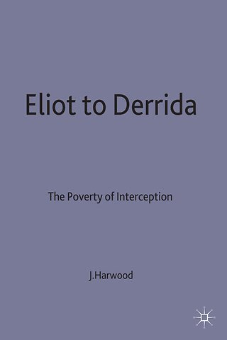 Eliot to Derrida
