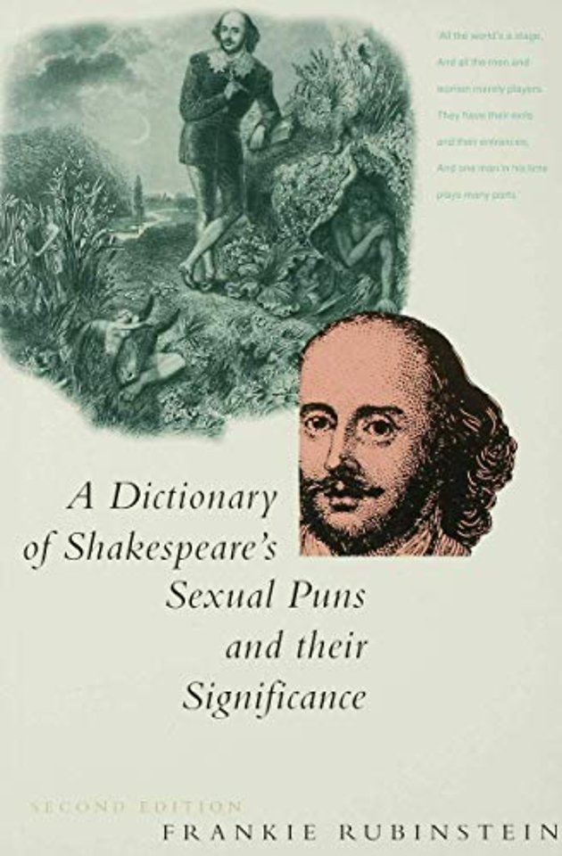 A Dictionary of Shakespeare’s Sexual Puns and Their Significance