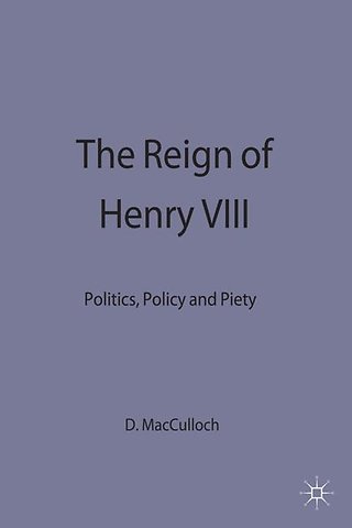 The Reign of Henry VIII