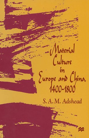 Material Culture in Europe and China, 1400–1800