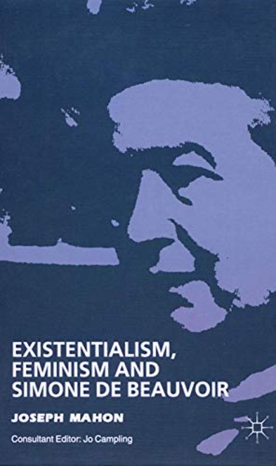Existentialism, Feminism and Simone de Beauvoir