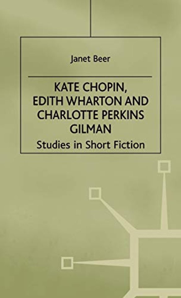 Kate Chopin, Edith Wharton and Charlotte Perkins Gilman