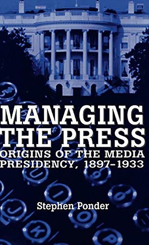 Managing the Press