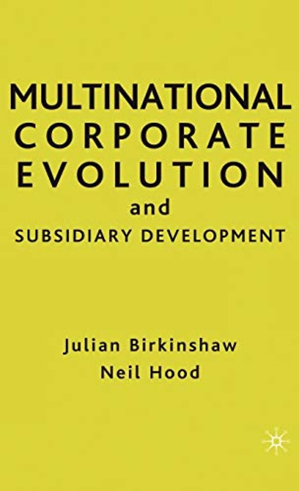 Multinational Corporate Evolution and Subsidiary Development