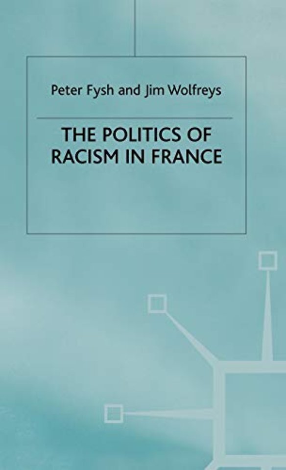 The Politics of Racism in France