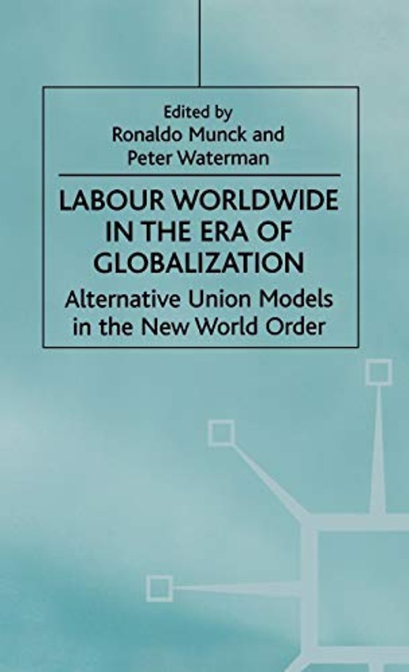 Labour Worldwide in the Era of Globalization