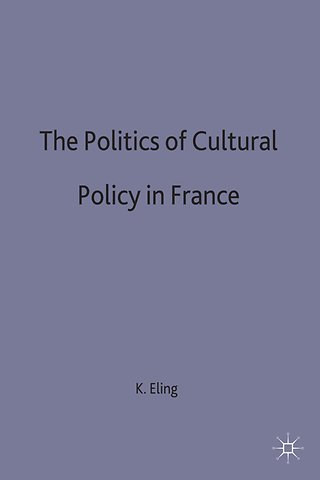 The Politics of Cultural Policy in France