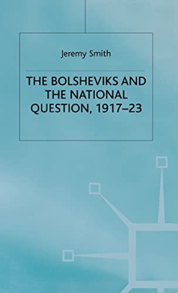 The Bolsheviks and the National Question, 1917–23