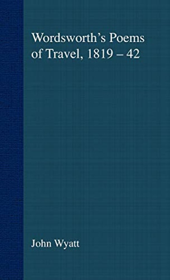 Wordsworth's Poems of Travel 1819-1842