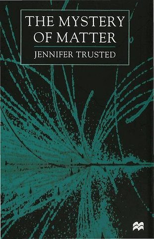 The Mystery of Matter