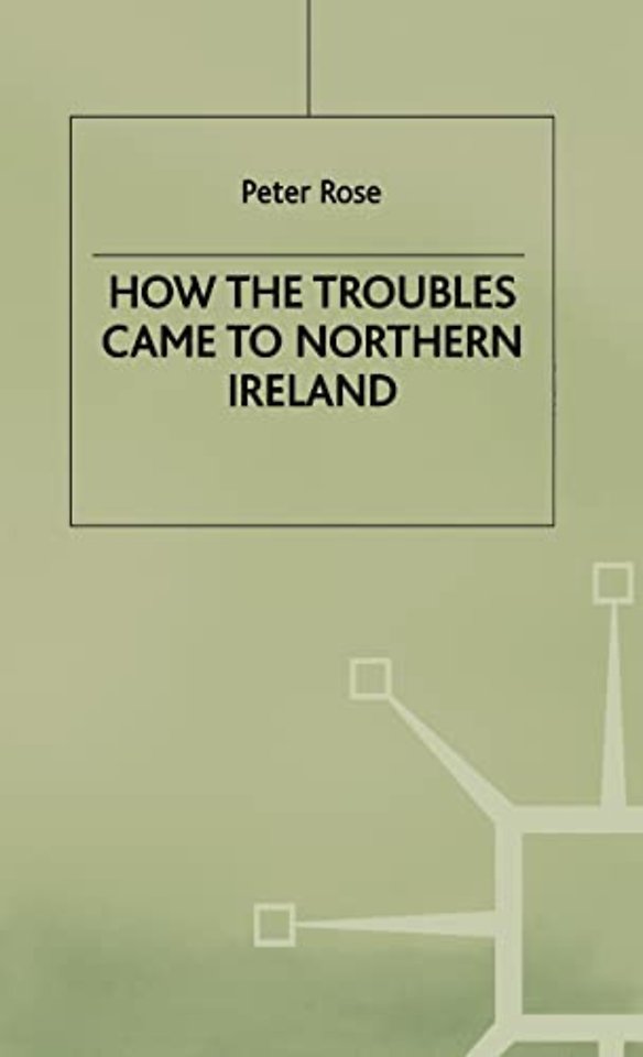 How the Troubles Came to Northern Ireland