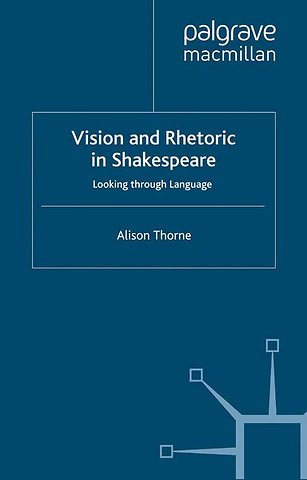 Vision and Rhetoric in Shakespeare