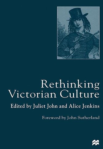 Rethinking Victorian Culture