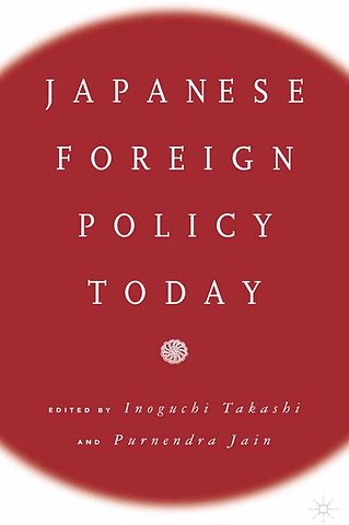 Japanese Foreign Policy Today