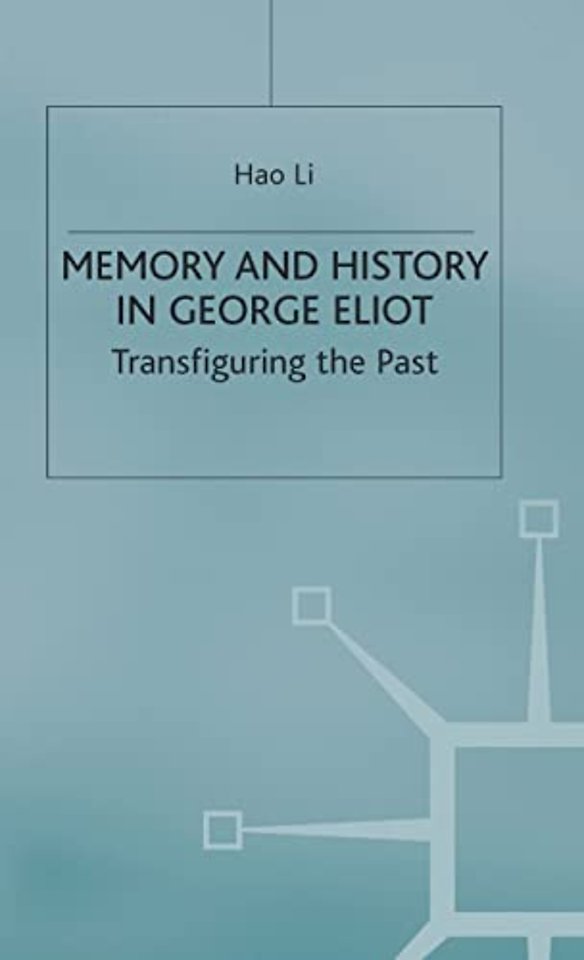 Memory and History in George Eliot