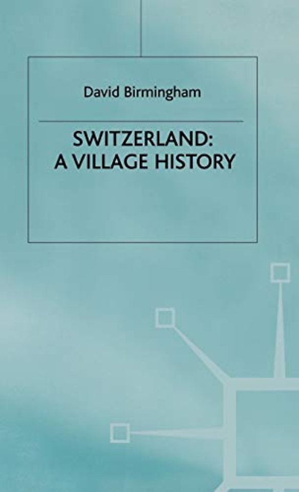 Switzerland: A Village History