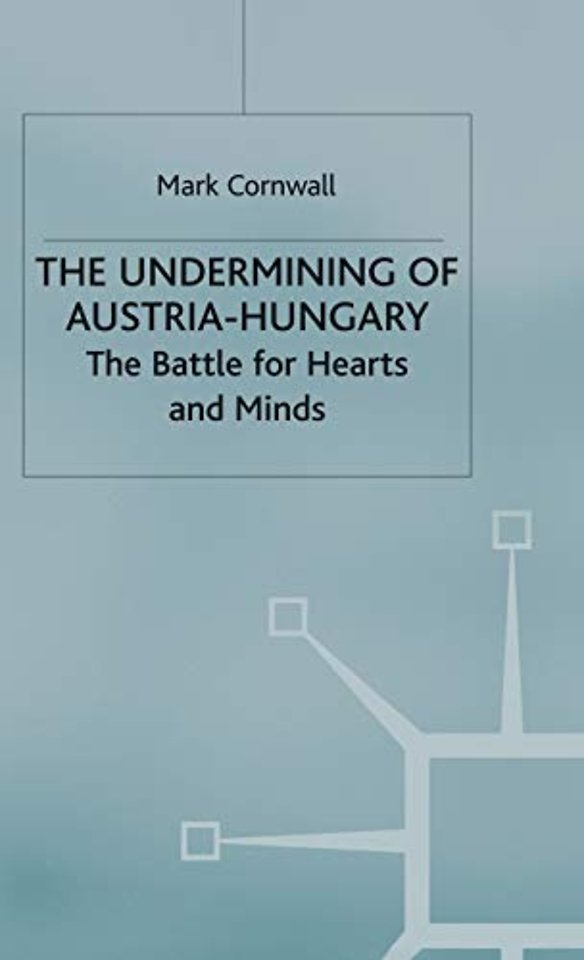 The Undermining of Austria-Hungary