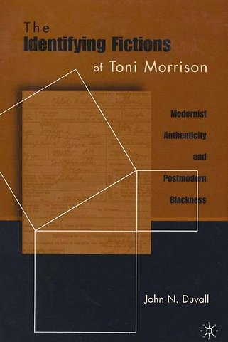 The Identifying Fictions of Toni Morrison
