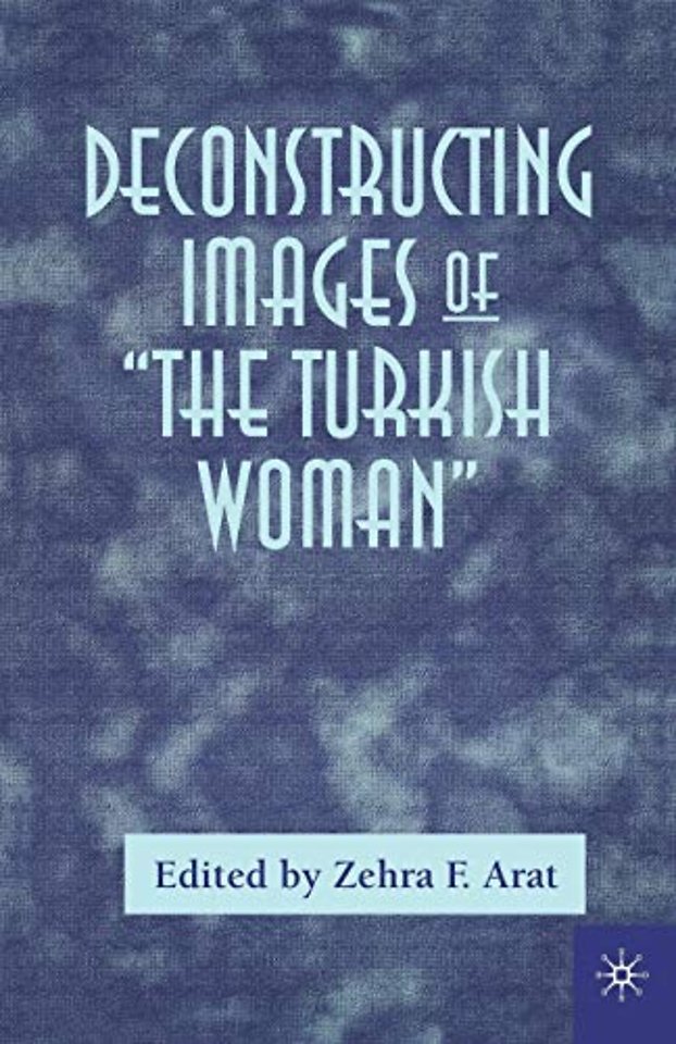 Deconstructing Images of The Turkish Woman