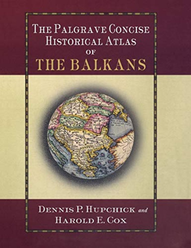 The Palgrave Concise Historical Atlas of the Balkans