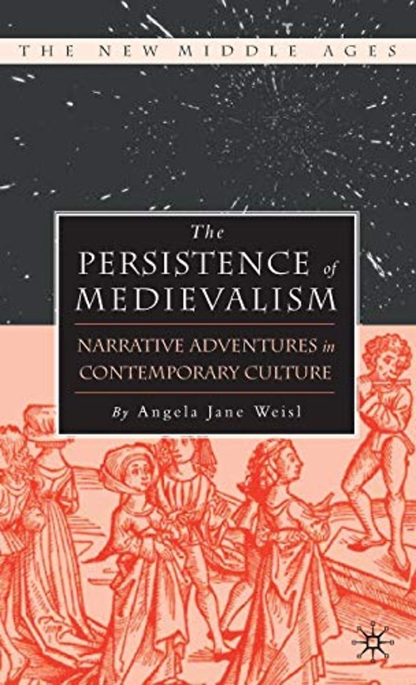 The Persistence of Medievalism