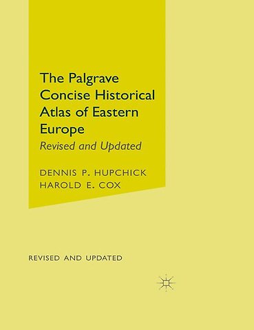 The Palgrave Concise Historical Atlas of Eastern Europe
