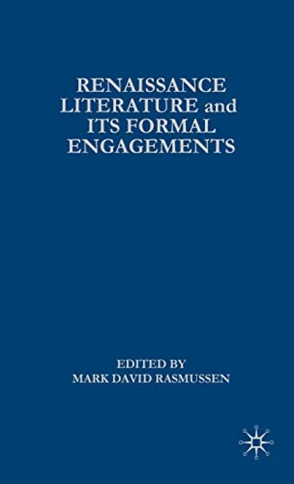 Renaissance Literature and its Formal Engagements