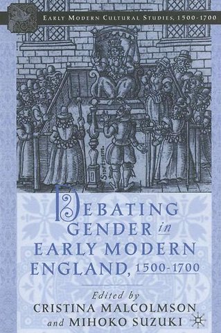 Debating Gender in Early Modern England, 1500–1700