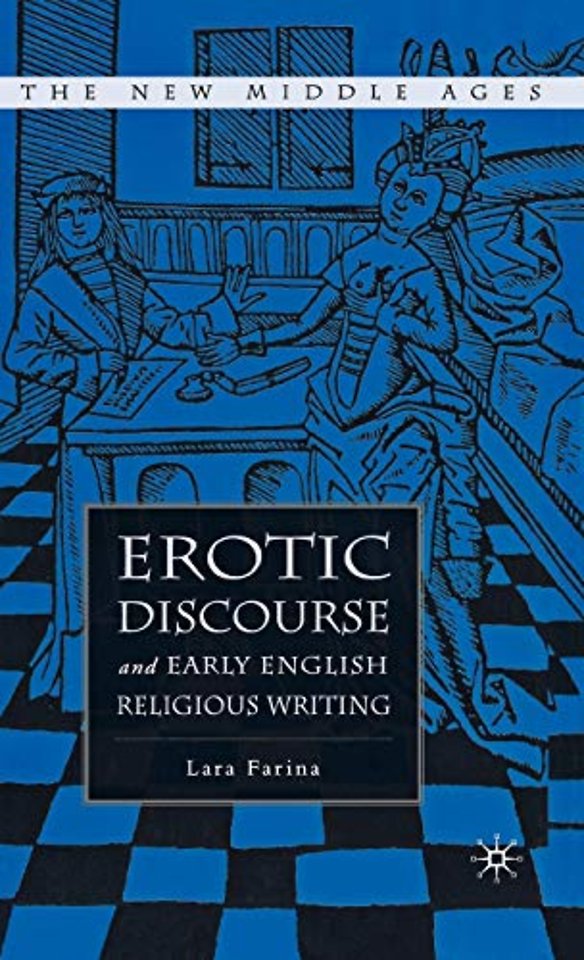 Erotic Discourse and Early English Religious Writing