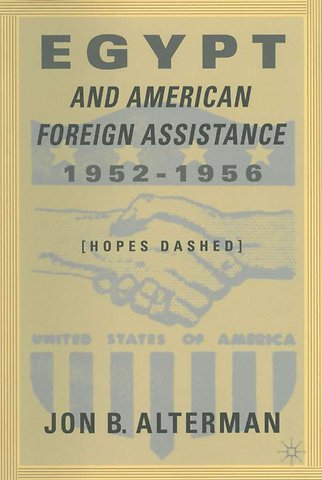 Egypt and American Foreign Assistance 1952–1956