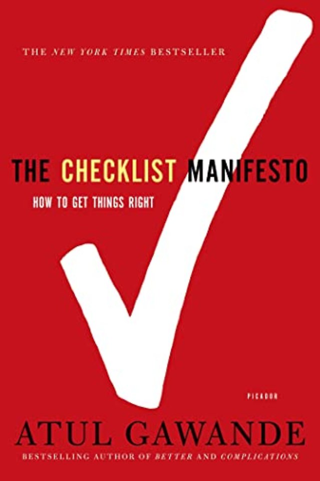 The Checklist Manifesto - How to Get Things Right
