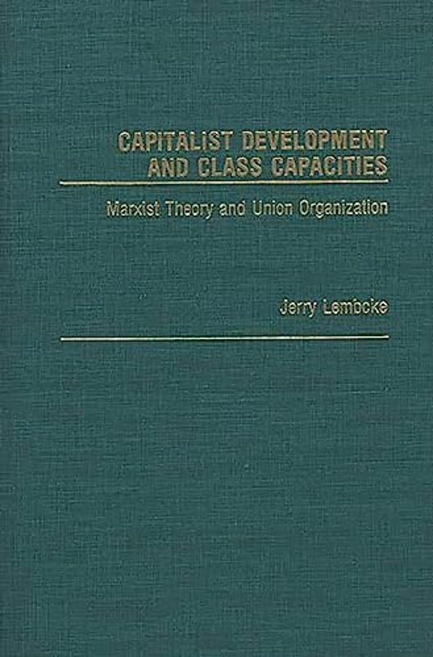 Capitalist Development and Class Capacities