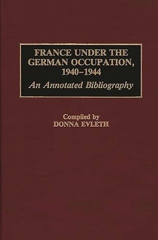 France Under the German Occupation, 1940-1944