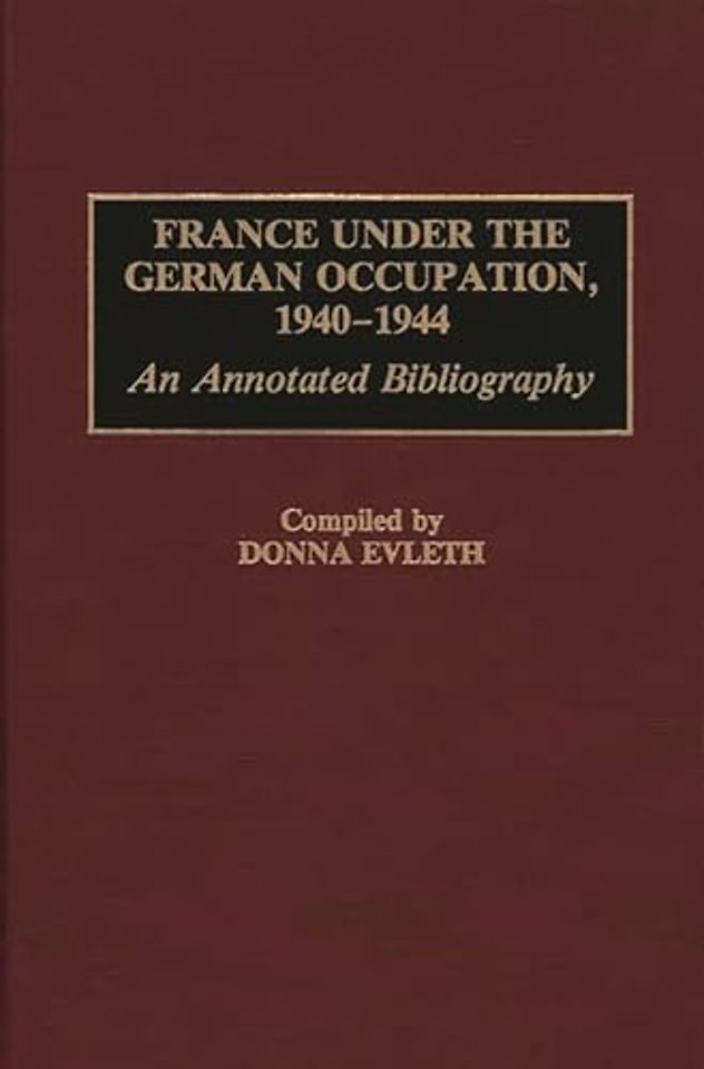 France Under the German Occupation, 1940-1944