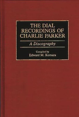 The Dial Recordings of Charlie Parker
