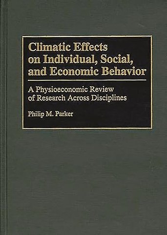Climatic Effects on Individual, Social, and Economic Behavior
