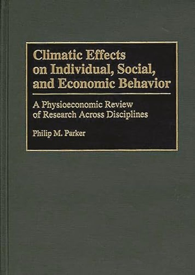 Climatic Effects on Individual, Social, and Economic Behavior