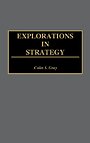 Explorations in Strategy