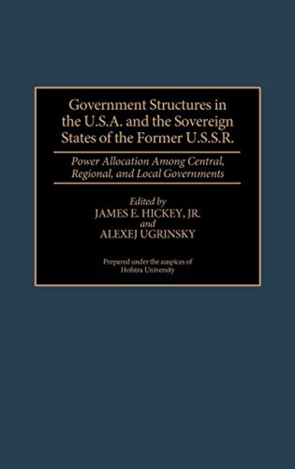 Government Structures in the U.S.A. and the Sovereign States of the Former U.S.S.R.