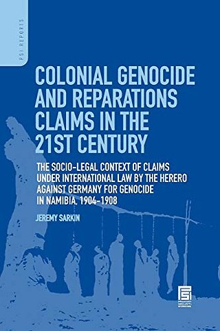 Colonial Genocide and Reparations Claims in the 21st Century