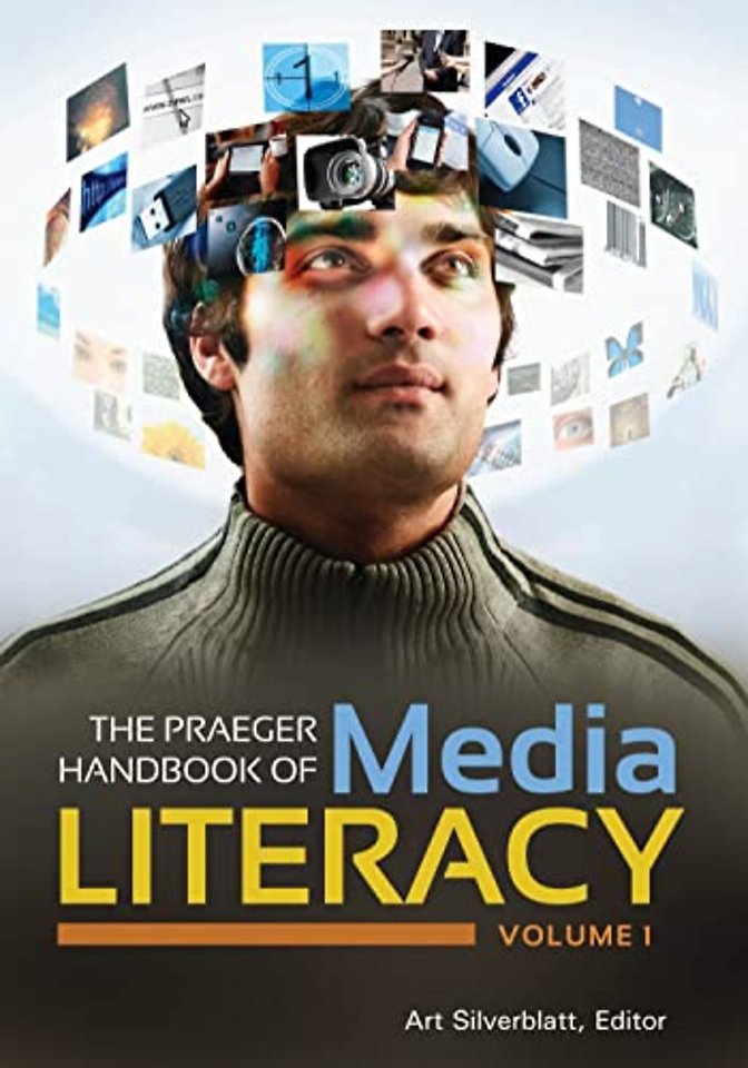 The Praeger Handbook of Media Literacy