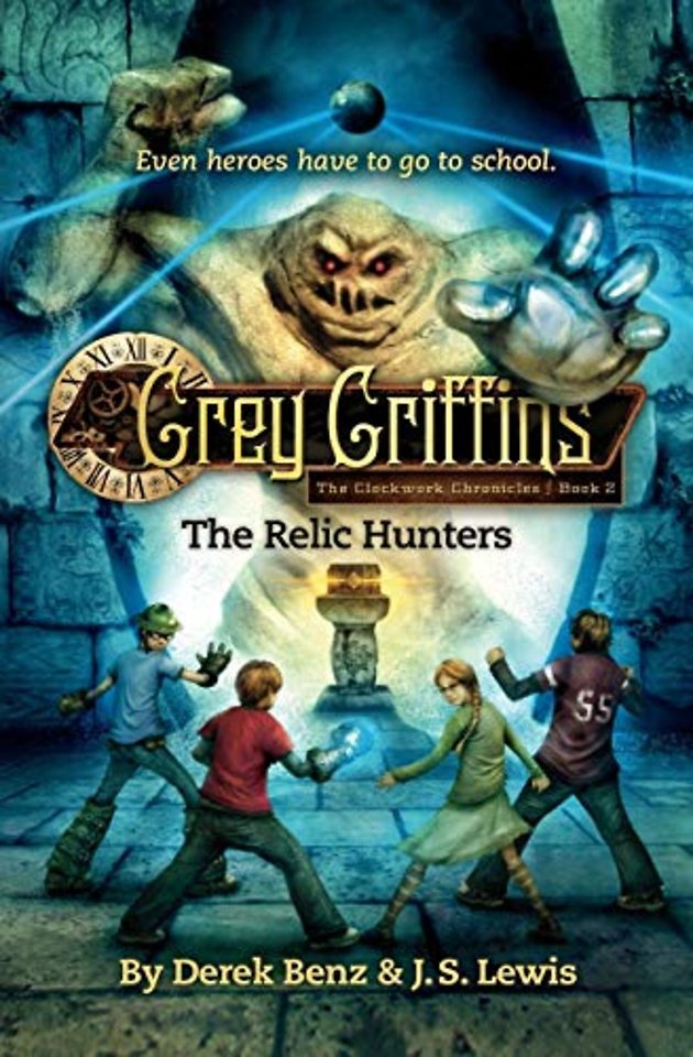 Grey Griffins: The Clockwork Chronicles No. 2: The Relic Hunters