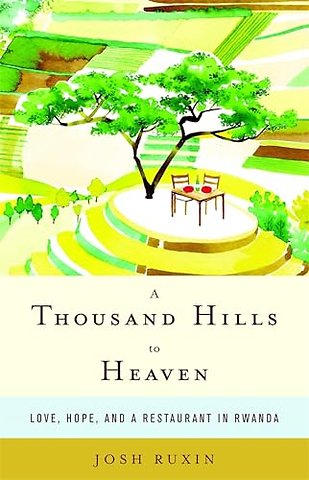 A Thousand Hills to Heaven