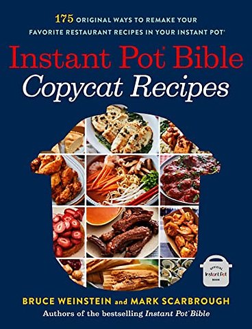 Instant Pot Bible: Copycat Recipes